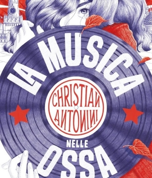 La musica nelle ossa, Christian Antonini, Mondadori, 18 € 